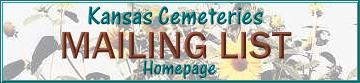 Kansas Cemeteries Mailing List Homepage
